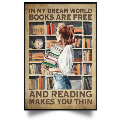 In my dream world books are day and reading makes you things poster, canvas $21.95 redirect03052021090301 2