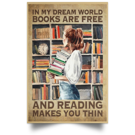 In my dream world books are day and reading makes you things poster, canvas $21.95 redirect03052021090301 3