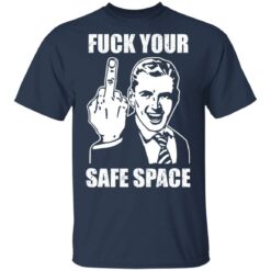Memes dirty valentines day jokes f*ck your safe space shirt $19.95 redirect03072021220341 1