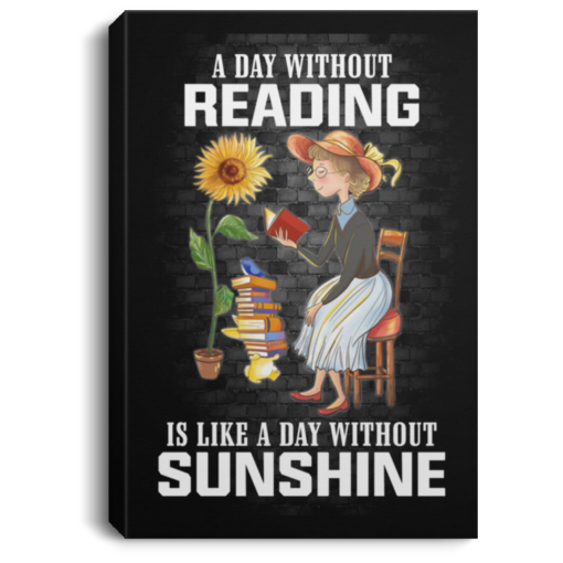 A day without reading is like a day without sunshine poster, canvas $21.95 redirect03092021030309