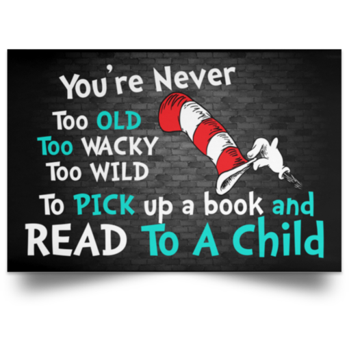 You’re never too old and read to a child poster, canvas $19.95 redirect03102021030338 2