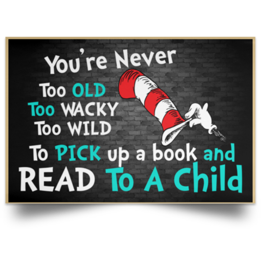 You’re never too old and read to a child poster, canvas $19.95 redirect03102021030338 3