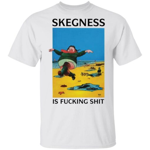 Skegness is f*cking shirt $19.95 redirect03222021230301