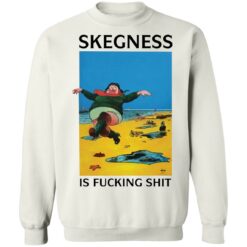 Skegness is f*cking shirt $19.95 redirect03222021230301 9