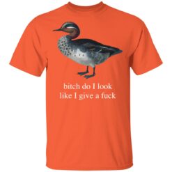 Duck bitch do i look like i give a f*ck shirt $19.95 redirect03232021020301 1