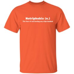 Notriphobia the fear of not shirt having any tips booked shirt $19.95 redirect03232021020349 1