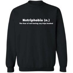 Notriphobia the fear of not shirt having any tips booked shirt $19.95 redirect03232021020349 8