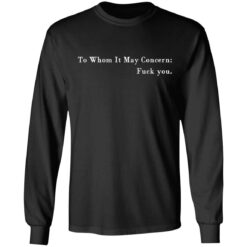 To whom it may concern f*ck you shirt $19.95 redirect03252021220338 4
