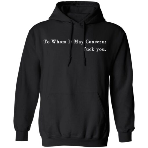 To whom it may concern f*ck you shirt $19.95 redirect03252021220338 6