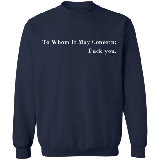 To whom it may concern f*ck you shirt $19.95 redirect03252021220338 9