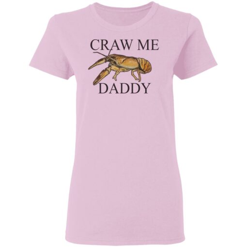 Craw me Daddy crawfish shirt $19.95 redirect03282021010310 3
