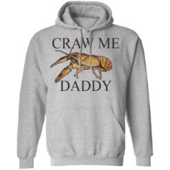 Craw me Daddy crawfish shirt $19.95 redirect03282021010310 7