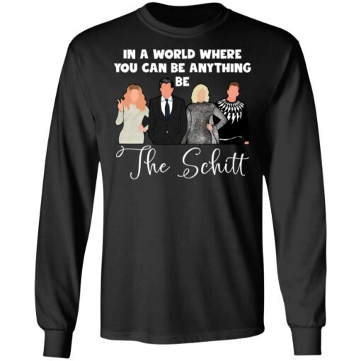 In a world where you can be anything be the Schitt shirt $19.95 redirect03312021040356 4