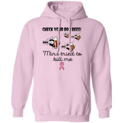 Check your boo bees mine tried to kill me shirt $19.95 redirect04012021030420 7