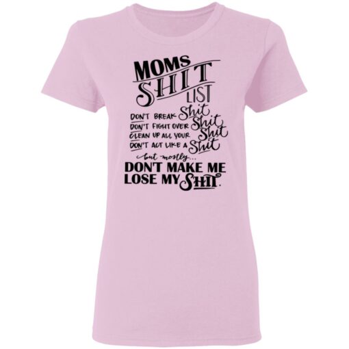 Moms shit list don't break shit don't fight over shit clean up all your shit shirt $19.95 redirect04022021040446 2