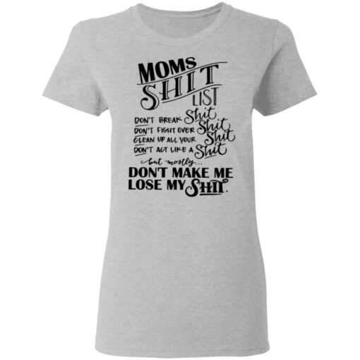 Moms shit list don't break shit don't fight over shit clean up all your shit shirt $19.95 redirect04022021040446 3