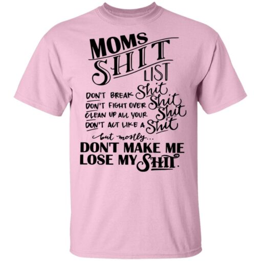 Moms shit list don't break shit don't fight over shit clean up all your shit shirt $19.95 redirect04022021040446