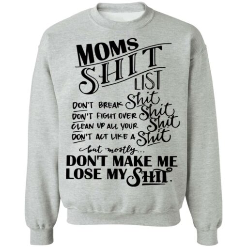 Moms shit list don't break shit don't fight over shit clean up all your shit shirt $19.95 redirect04022021040447 3