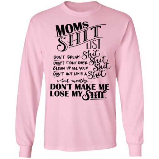 Moms shit list don't break shit don't fight over shit clean up all your shit shirt $19.95 redirect04022021040447