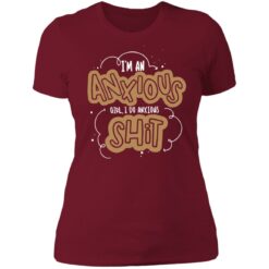 I'm an anxious girl I do anxiour shit shirt $23.95 redirect04022021220446 8