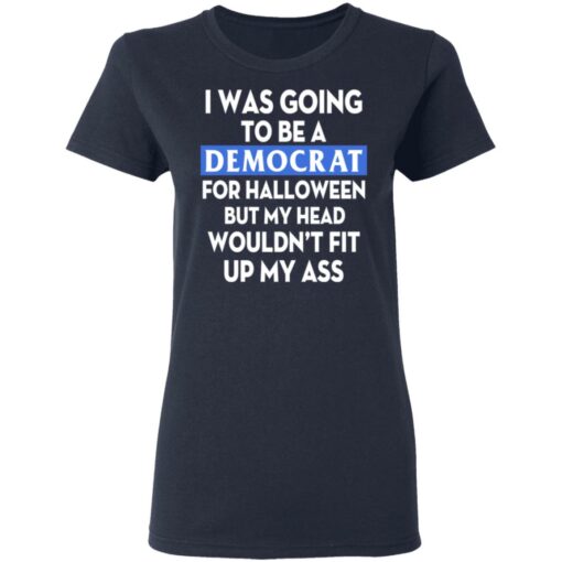I was going be a Democrat voter for Halloween shirt $19.95 redirect04132021210414 3