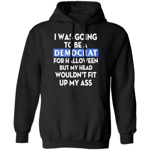 I was going be a Democrat voter for Halloween shirt $19.95 redirect04132021210414 6