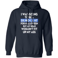 I was going be a Democrat voter for Halloween shirt $19.95 redirect04132021210414 7