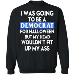 I was going be a Democrat voter for Halloween shirt $19.95 redirect04132021210414 8