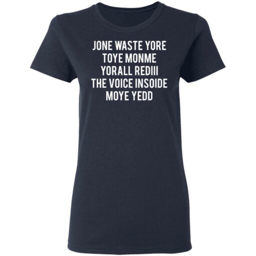 Jone waste your time shirt $19.95 redirect04152021230431 3