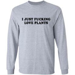 I just f*cking love plants shirt $19.95 redirect04162021000400 4