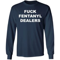 F*ck fentanyl dealers shirt $19.95 redirect04252021230435 5