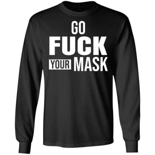 Go f*ck your mask shirt $19.95 redirect04272021040417 4