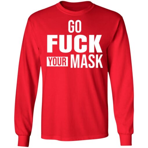Go f*ck your mask shirt $19.95 redirect04272021040417 5