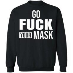 Go f*ck your mask shirt $19.95 redirect04272021040417 8