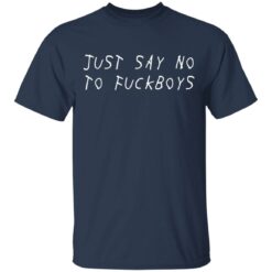 Just say no to f*ckboys shirt $19.95 redirect05052021000506 1