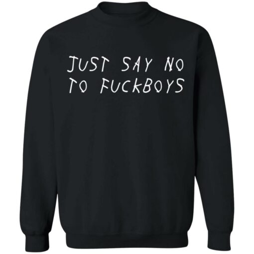 Just say no to f*ckboys shirt $19.95 redirect05052021000506 8