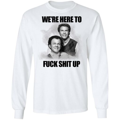 John C Reilly and Will Ferrell we’re here to f*ck shit up shirt $19.95 redirect05112021040523 5