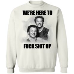 John C Reilly and Will Ferrell we’re here to f*ck shit up shirt $19.95 redirect05112021040523 9