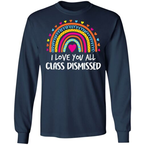 I love you all class dismissed shirt $19.95 redirect05172021030553 4