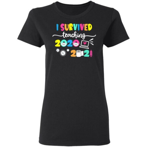 I survived teaching 2020 to 2021 shirt $19.95 redirect05182021060541 2