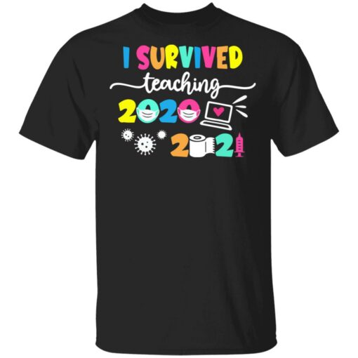 I survived teaching 2020 to 2021 shirt $19.95 redirect05182021060541