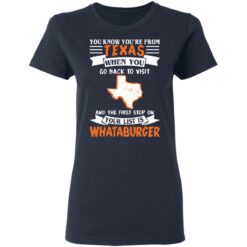 You know you’re from Texas when you go back to visit shirt $19.95 redirect05192021040513 3
