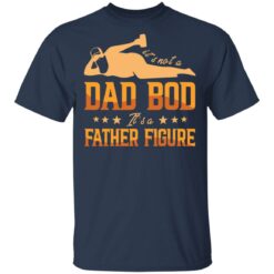 Beer It's not a dad bod it's a father figure shirt $19.95 redirect05192021230521 1