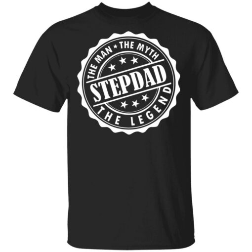 Stepdad the man the myth the legend shirt $19.95 redirect05202021000541