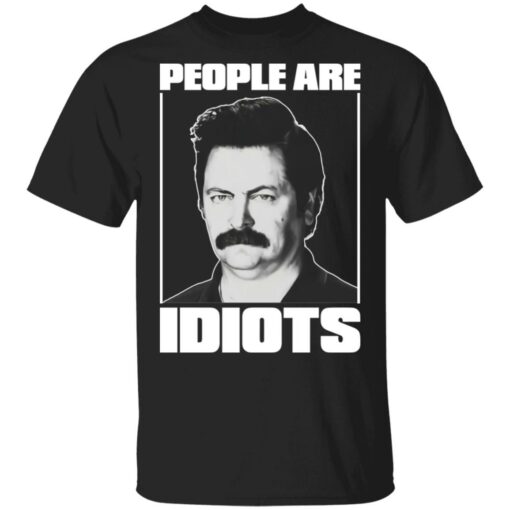Ron Swanson people are idiots shirt $19.95 redirect05202021020510