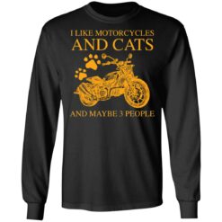 I like motorcycles and cats and maybe 3 people shirt $19.95 redirect05202021020533 4