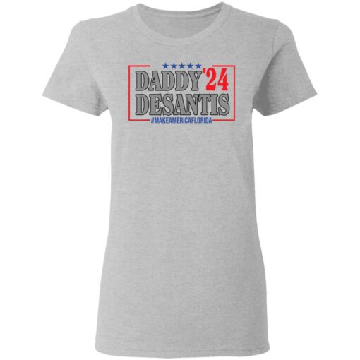 Daddy 24 desantis make America Florida shirt $19.95 redirect05202021040538 3