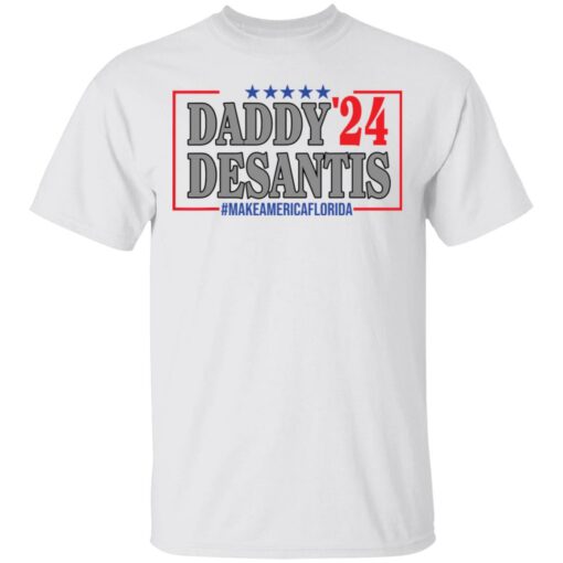 Daddy 24 desantis make America Florida shirt $19.95 redirect05202021040538