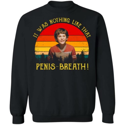 It was nothing like that Penis Breath shirt $19.95 redirect05212021230559 8