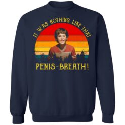 It was nothing like that Penis Breath shirt $19.95 redirect05212021230559 9